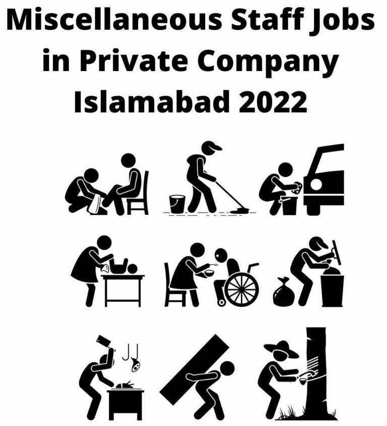 Miscellaneous Staff Jobs in Private Company Islamabad 2022