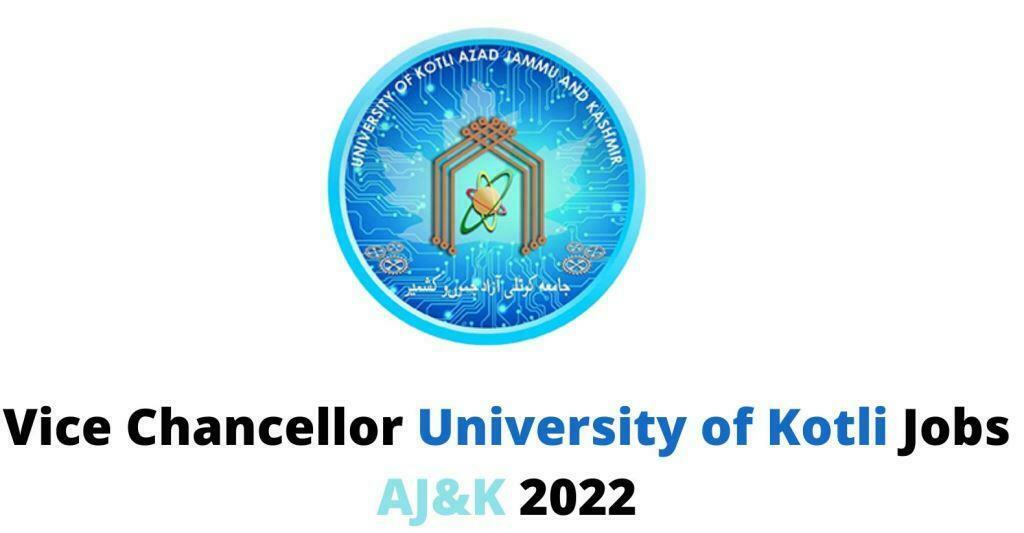 Vice Chancellor University of Kotli Jobs AJK 2022